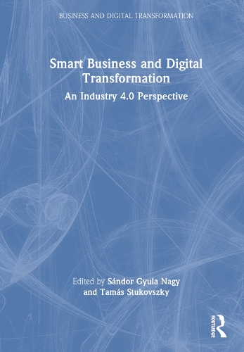Бумажная книга «Smart Business and Digital Transformation: An Industry 4.0 Perspective» - фото №1