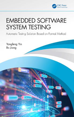 Паперова книга «Embedded Software System Testing: Automatic Testing Solution Based on Formal Method», авторів Бо Цзян, Йонгфенг Інь - фото №1