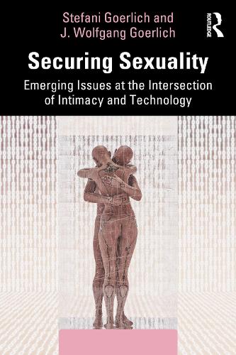 Паперова книга «Securing Sexuality: Emerging Issues at the Intersection of Intimacy and Technology», автор Штефані Ґерліх - фото №1