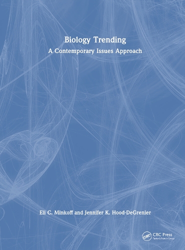 Бумажная книга «Biology Trending: A Contemporary Issues Approach», авторов Элай Минкофф, Дженнифер К. Худ-ДеГренье - фото №1