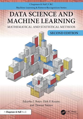 Паперова книга «Data Science and Machine Learning: Mathematical and Statistical Methods, Second Edition», авторів Дірк П. Крозе, Томас Таймре, Здравко Ботев - фото №1