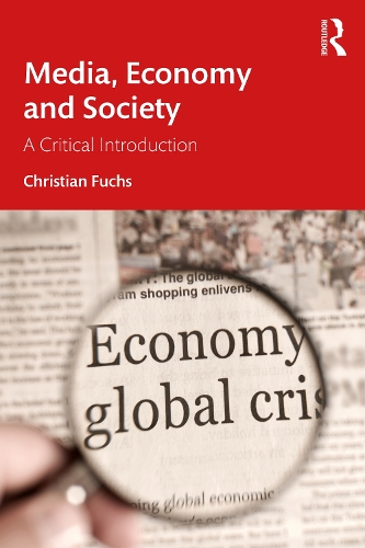 Паперова книга «Media, Economy and Society: A Critical Introduction», автор Крістіан Фукс - фото №1