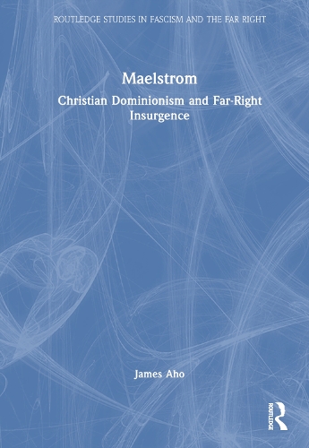 Бумажная книга «Maelstrom: Christian Dominionism and Far-Right Insurgence», автор Джеймс Ахо - фото №1