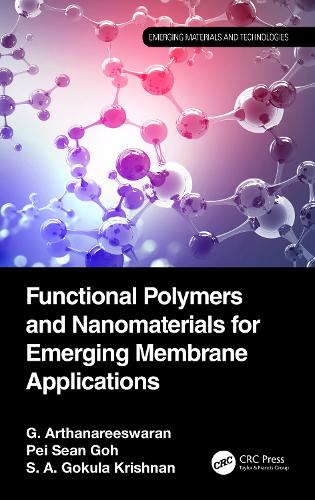 [object Object] «Functional Polymers and Nanomaterials for Emerging Membrane Applications», авторов Г. Артханарисваран, Пэй Шон Го, С. А. Гокула Кришнан - фото №1