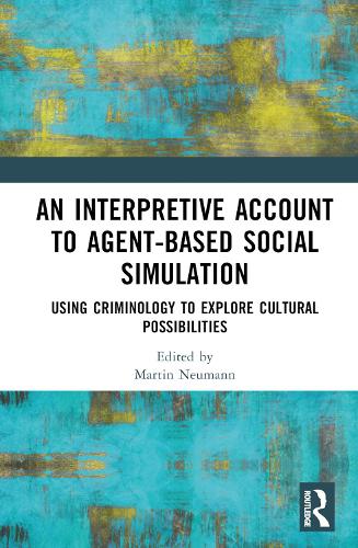 [object Object] «An Interpretive Account to Agent-based Social Simulation: Using Criminology to Explore Cultural Possibilities» - фото №1