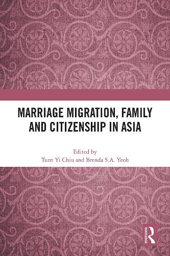 Бумажная книга «Marriage Migration, Family and Citizenship in Asia» - фото №1