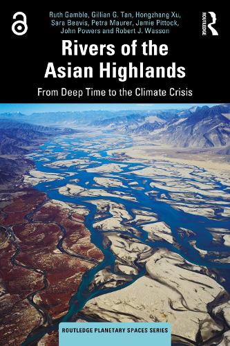 Бумажная книга «Rivers of the Asian Highlands: From Deep Time to the Climate Crisis», авторов Джиллиан Г. Тан, Хунчжан Сюй, Джейми Питток, Джон Пауэрс, Петра Маурер, Роберт Дж. Вассон, Рут Гэмбл, Сара Бивис - фото №1