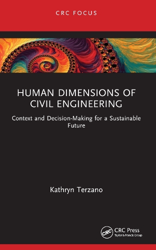 Бумажная книга «Human Dimensions of Civil Engineering: Context and Decision-Making for a Sustainable Future», автор Кэтрин Терзано - фото №1