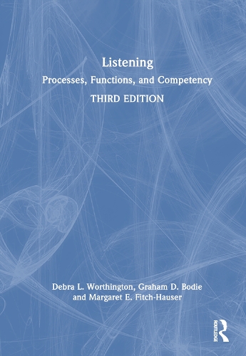 Паперова книга «Listening: Processes, Functions, and Competency», авторів Дебра Л. Вортінгтон, Грем Д. Боді, Маргарет Е. Фітч-Хаузер - фото №1