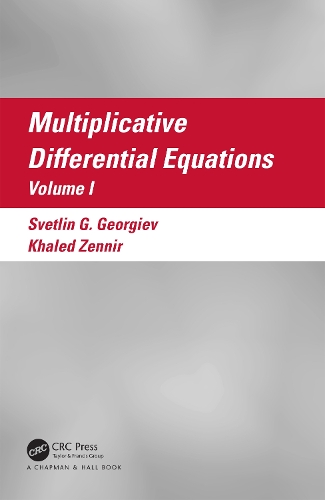 Паперова книга «Multiplicative Differential Equations: Volume I», авторів Халед Зеннір, Свєтлін Г. Георгієв - фото №1