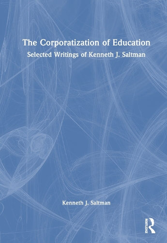 Бумажная книга «The Corporatization of Education: Selected Writings of Kenneth J. Saltman», автор Кеннет Дж. Солтман - фото №1