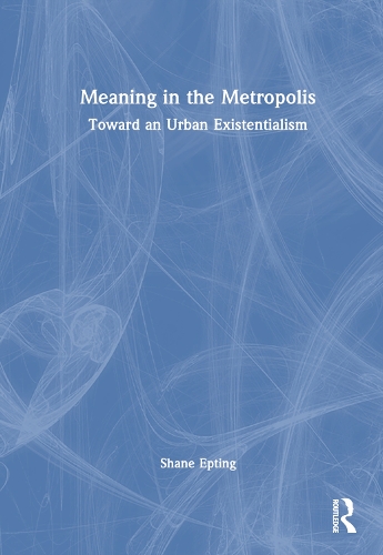 Бумажная книга «Meaning in the Metropolis: Toward an Urban Existentialism», автор Шейн Эптинг - фото №1