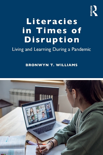 Паперова книга «Literacies in Times of Disruption: Living and Learning During a Pandemic», автор Бронвін Т. Вільямс - фото №1