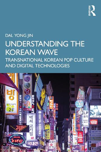 Бумажная книга «Understanding the Korean Wave: Transnational Korean Pop Culture and Digital Technologies», автор Дал Йонг Джин - фото №1