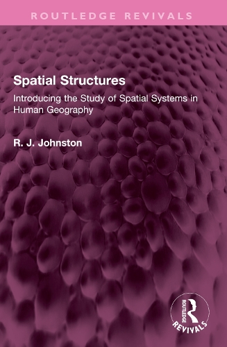 [object Object] «Spatial Structures: Introducing the Study of Spatial Systems in Human Geography», автор Р. Дж. Джонстон - фото №1
