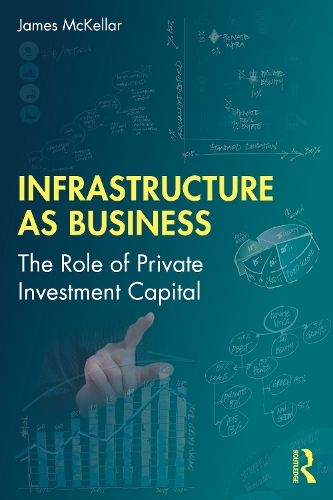 Паперова книга «Infrastructure as Business: The Role of Private Investment Capital», автор Джеймс Маккеллар - фото №1