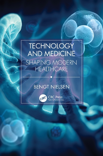 Паперова книга «Technology and Medicine: Shaping Modern Healthcare», автор Бенгт Нільсен - фото №1