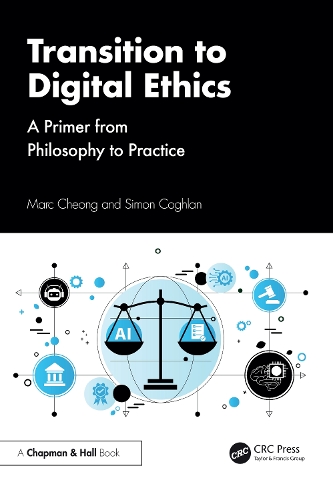 Бумажная книга «Transition to Digital Ethics: A Primer from Philosophy to Practice», авторов Марк Чонг, Саймон Коглан - фото №1
