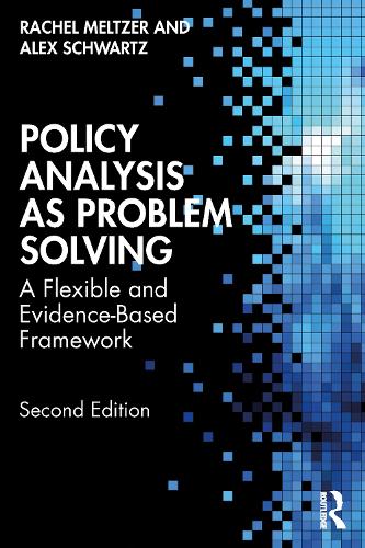 Паперова книга «Policy Analysis as Problem Solving: A Flexible and Evidence-Based Framework», авторів Алекс Шварц, Рейчел Мельцер - фото №1