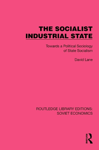 Бумажная книга «The Socialist Industrial State: Towards a Political Sociology of State Socialism», автор Дэвид Лейн - фото №1