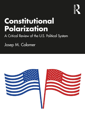 Паперова книга «Constitutional Polarization: A Critical Review of the U.S. Political System», автор Хосеп М. Коломер - фото №1