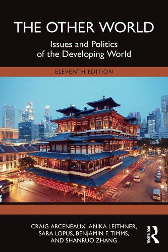 Бумажная книга «The Other World: Issues and Politics of the Developing World», авторов Аника Лейтнер, Крейг Арсено, Шанруо Чжан - фото №1