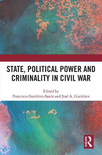 Бумажная книга «State, Political Power and Criminality in Civil War» - фото №1