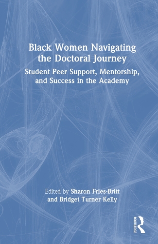 Паперова книга «Black Women Navigating the Doctoral Journey: Student Peer Support, Mentorship, and Success in the Academy» - фото №1