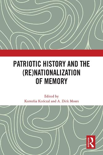 Паперова книга «Patriotic History and the (Re)Nationalization of Memory» - фото №1
