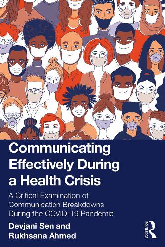 Бумажная книга «Communicating Effectively During a Health Crisis: A Critical Examination of Communication Breakdowns During the COVID-19 Pandemic», авторов Девджани Сен, Рухсана Ахмед - фото №1