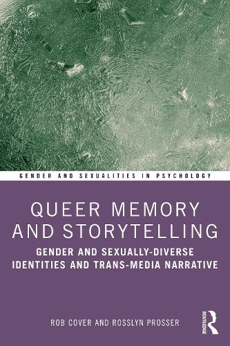 Бумажная книга «Queer Memory and Storytelling: Gender and Sexually-Diverse Identities and Trans-Media Narrative», авторов Роб Ковер, Рослин Проссер - фото №1