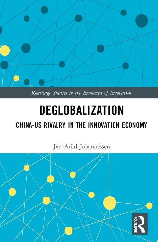 Паперова книга «Deglobalization: China-US Rivalry in the Innovation Economy», автор Йон-Арільд Йоханнессен - фото №1