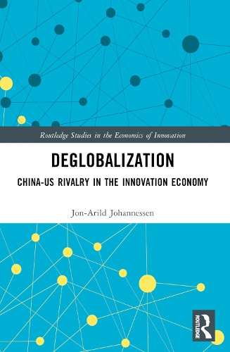 Паперова книга «Deglobalization: China-US Rivalry in the Innovation Economy», автор Йон-Арільд Йоханнессен - фото №1