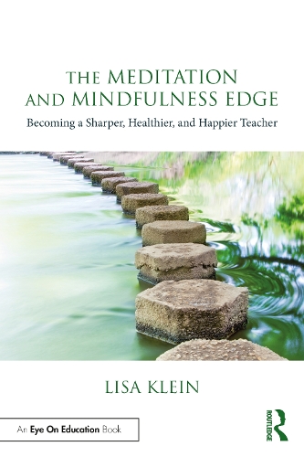 Паперова книга «The Meditation and Mindfulness Edge: Becoming a Sharper, Healthier, and Happier Teacher», автор Ліза М. Клейн - фото №1