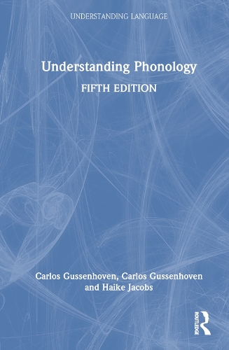 Паперова книга «Understanding Phonology», авторів Карлос Гуссенховен, Хайке Джейкобс - фото №1