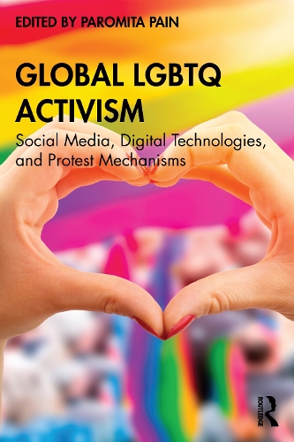 Бумажная книга «Global LGBTQ Activism: Social Media, Digital Technologies, and Protest Mechanisms» - фото №1