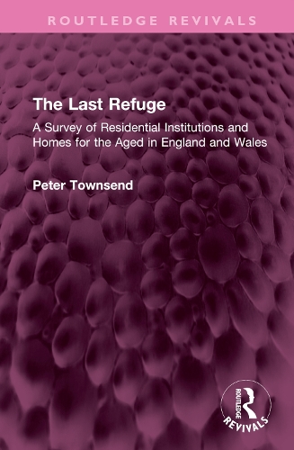 Paper book «The Last Refuge: A Survey of Residential Institutions and Homes for the Aged in England and Wales», author Peter Townsend - фото №1