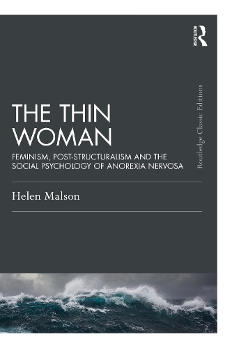 Бумажная книга «The Thin Woman: Feminism, Post-structuralism and the Social Psychology of Anorexia Nervosa», автор Хелен Малсон - фото №1