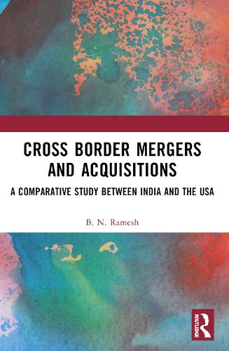 Паперова книга «Cross Border Mergers and Acquisitions: A Comparative Study between India and the USA», автор Б. Н. Рамеш - фото №1