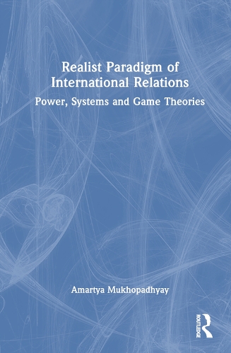 Паперова книга «Realist Paradigm of International Relations: Power, Systems and Game Theories», автор Амартья Мухопадх'яй - фото №1