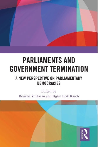 Паперова книга «Parliaments and Government Termination: A New Perspective on Parliamentary Democracies» - фото №1