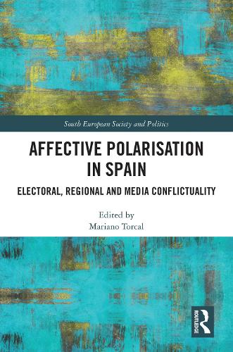 Бумажная книга «Affective Polarisation in Spain: Electoral, Regional and Media Conflictuality» - фото №1