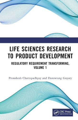 Паперова книга «Life Sciences Research to Product Development: Regulatory Requirement Transforming, Volume 1», авторів Дансвранг Гоярі, Пронобеш Чаттопадхай - фото №1