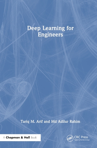 [object Object] «Deep Learning for Engineers», авторів Адилур Рахим, Тарік М. Аріф - фото №1