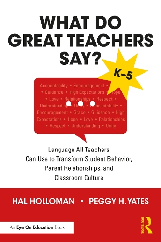 Бумажная книга «What Do Great Teachers Say?: Language All Teachers Can Use to Transform Student Behavior, Parent Relationships, and Classroom Culture K-5», авторов Хэл Холломан, Пегги Х. Йейтс - фото №1