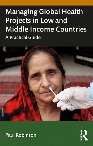 Паперова книга «Managing Global Health Projects in Low and Middle-Income Countries: A Practical Guide», автор Пол Робінсон - фото №1