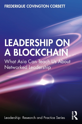 [object Object] «Leadership on a Blockchain: What Asia Can Teach Us About Networked Leadership», автор Фредерика Ковингтон Корбетт - фото №1