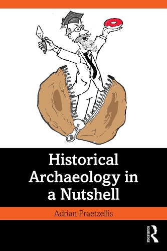 Паперова книга «Historical Archaeology in a Nutshell», автор Адріан Працелліс - фото №1