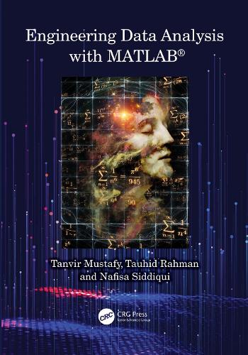 [object Object] «Engineering Data Analysis with MATLAB®», авторів Нафіса Сіддікі, Танвір Мустафі, Таухід Рахман - фото №1