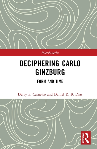 [object Object] «Deciphering Carlo Ginzburg: Form and Time», авторов Даниэль Р. Б. Диас, Дейви Ф. Карнейро - фото №1